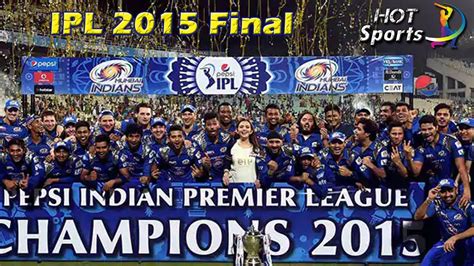 Mumbai Indians v Chennai Super Kings: IPL 2015 final .